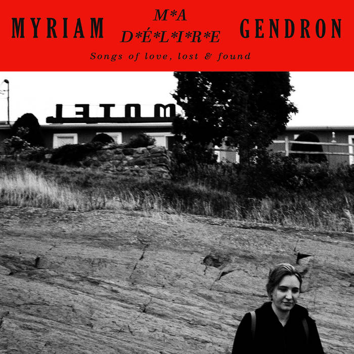 Myriam Gendron - Ma Délire: Songs of Love Lost & Found 2LP