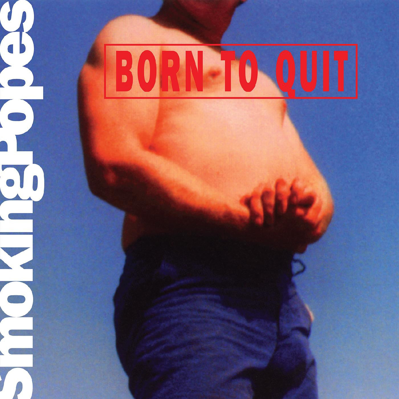 Smoking Popes - Born to Quit LP