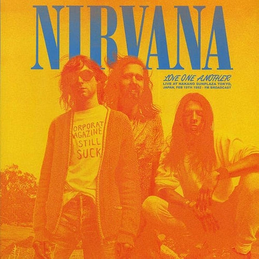 Nirvana - Love One Another: Live at Nakano Sunplaza Tokyo, Japan Feb. 19th, 1992 LP