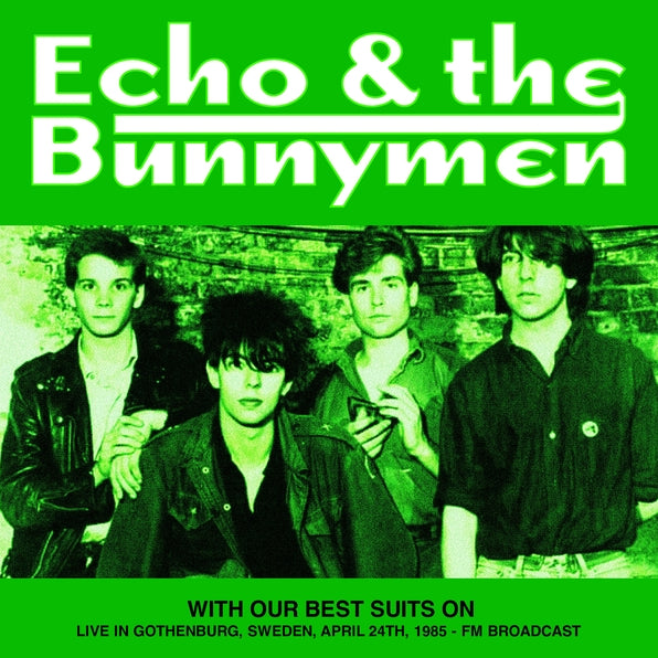 Echo & The Bunnymen - With Our Best Suits On: Live Gothenburg, April 24th, 1985 LP