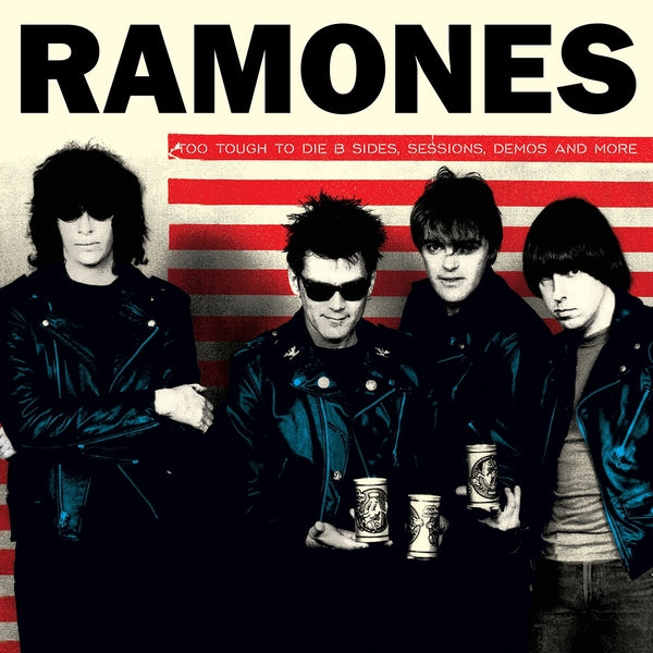 Ramones - Too Tough To Die B Sides, Sessions, Demos and More LP