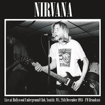 Nirvana - Live at Hollywood Underground Club, Seattle, WA Dec 28th, 1988 LP