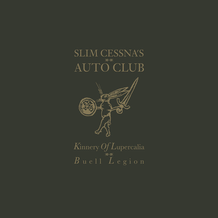 Slim Cessna's Auto Club - Kinnery of Lupercalia; Buell Legion LP