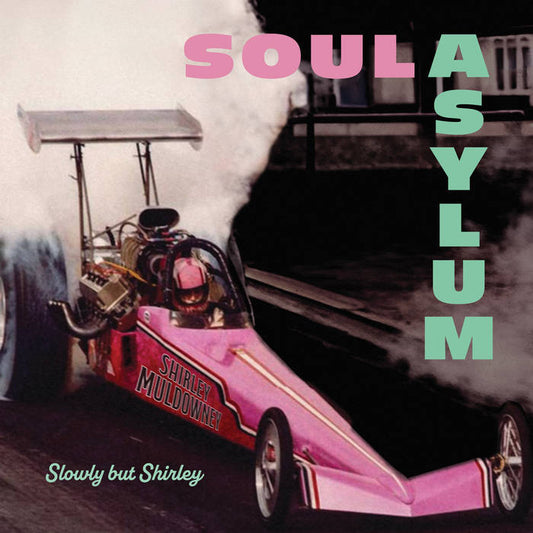 Soul Asylum - Slowly But Shirley LP