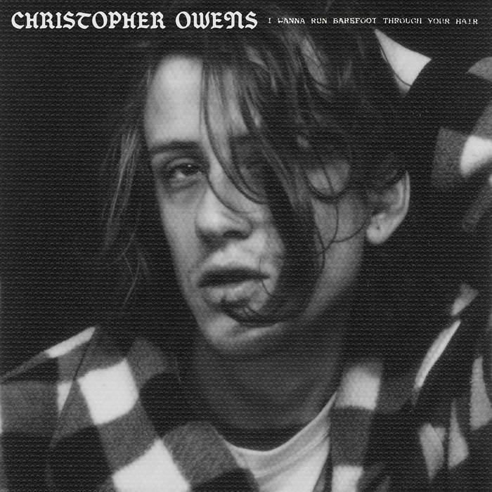 Christopher Owens - I Wanna Run Barefoot Through Your Hair LP