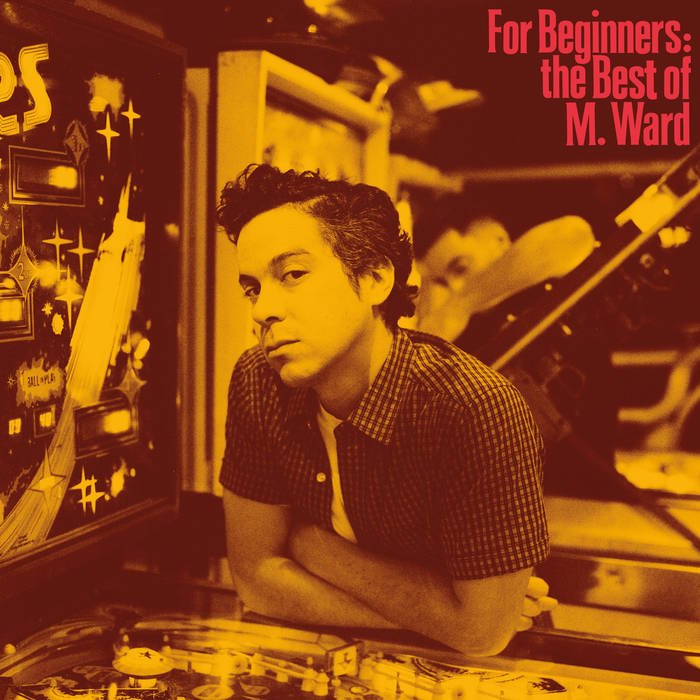 M. Ward - For Beginners: The Best of LP