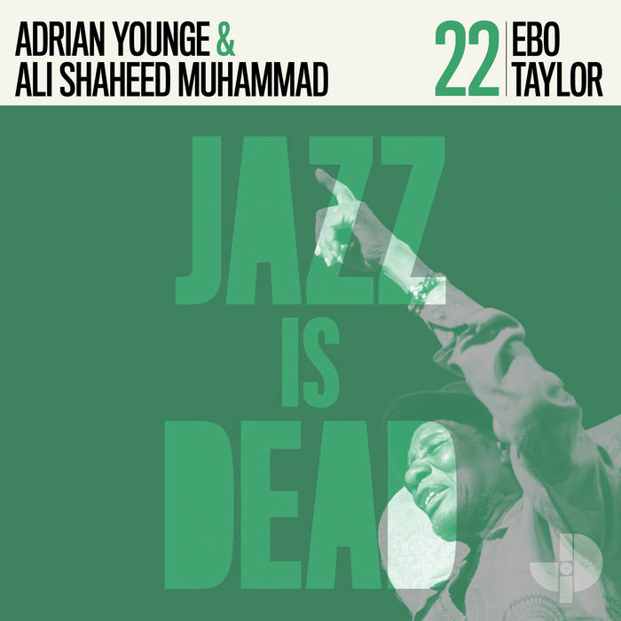 Ebo Taylor, Ali Shaheed Muhammad & Adrian Younge - Ebo Taylor: Jazz Is Dead 22 LP