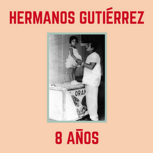 Hermanos Gutiérrez - 8 Años LP