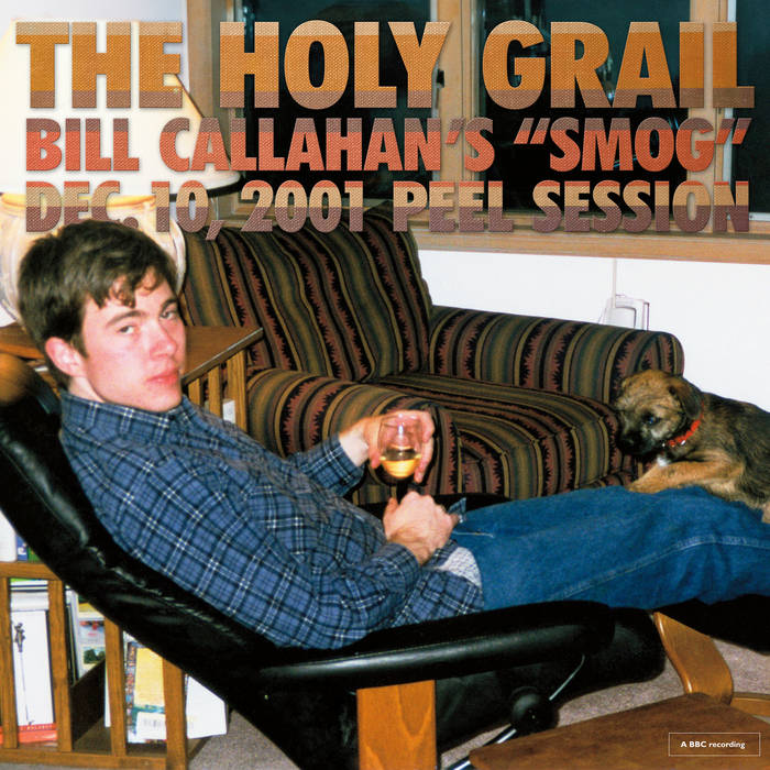 Bill Callahan / Smog - The Holy Grail: Dec 10, 2001 Peel Session 12"