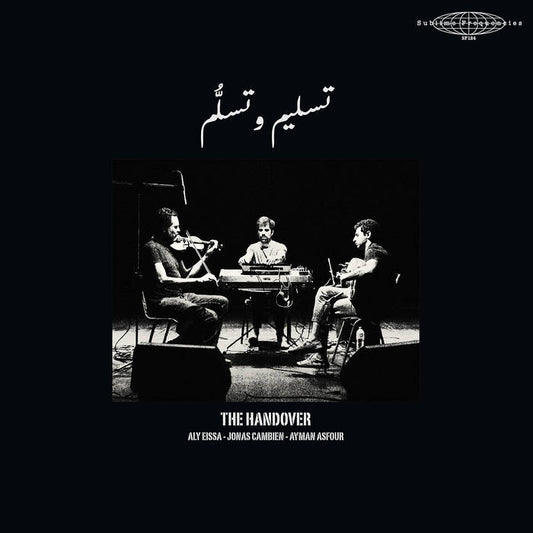 The Handover (Aly Eissa / Jonas Cambien / Ayman Asfour) - The Handover LP