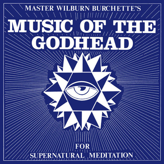 Wilburn Burchette - Music of the Godhead for Supernatural Mediation LP