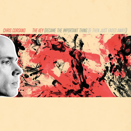 Chris Corsano - The Key (Became the Important Thing [& Then Just Faded Away]) LP