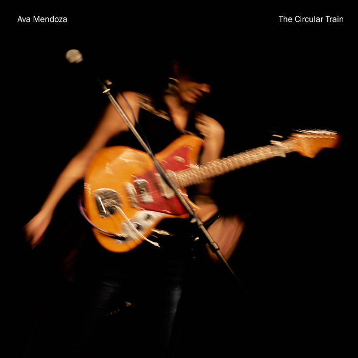 Ava Mendoza - The Circular Train LP