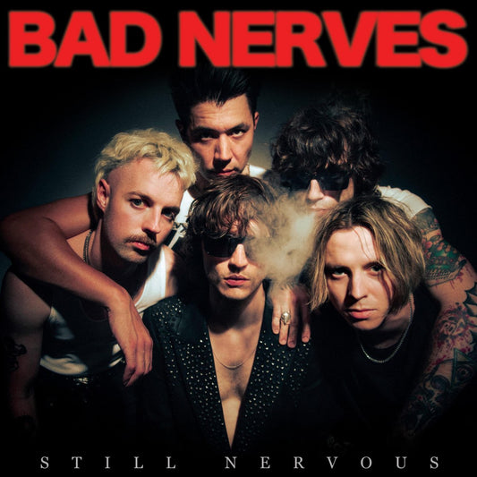 Bad Nerves - Still Nervous LP
