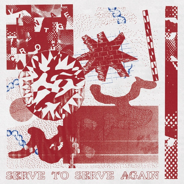 Vintage Crop - Serve to Serve Again LP