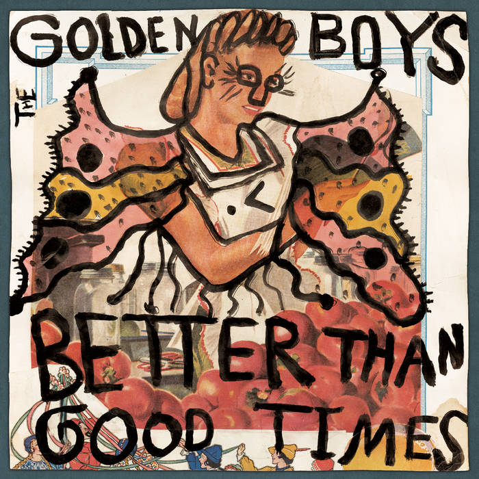 The Golden Boys - Better Than Good Times LP