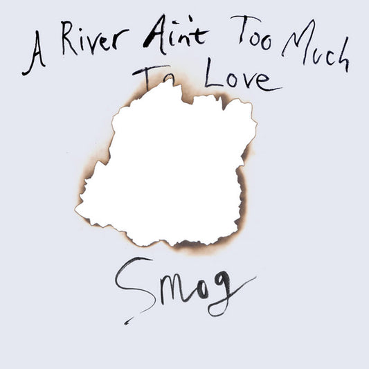 Smog - A River Ain't Too Much to Love LP