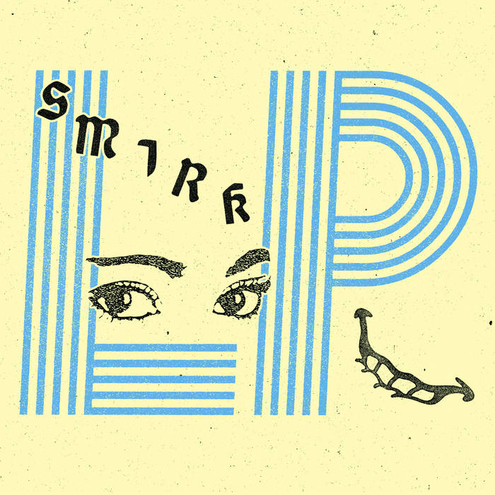 Smirk - Smirk LP